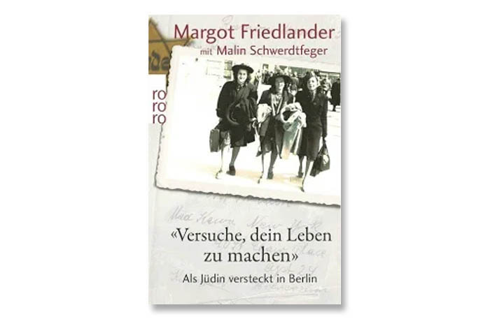 Versuche dein Leben zu machen von Margot Friedlander