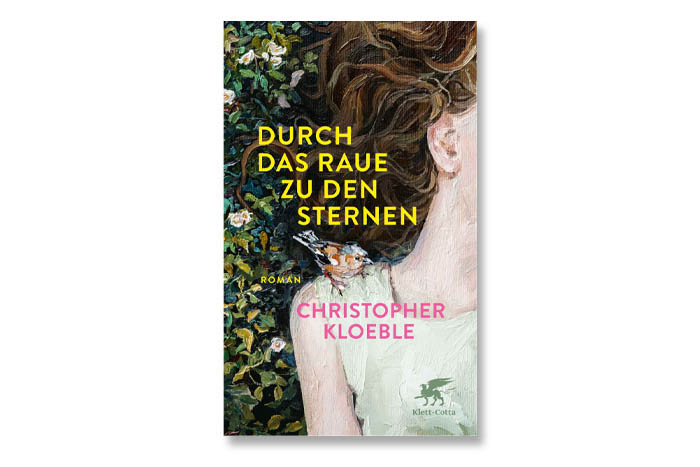 Durch das raue zu den Sternen von Christopher Kloeble